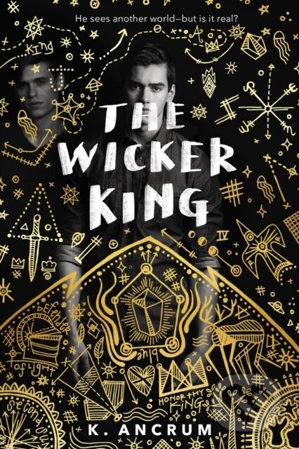 Kniha: Wicker King (K. Ancrum). Square Fish, 2018 Kniha: Wicker King (K. Ancrum). Square Fish, 2018