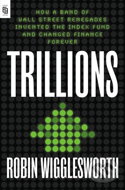 Kniha: Trillions (Robin Wigglesworth). , 1900 Kniha: Trillions (Robin Wigglesworth). , 1900