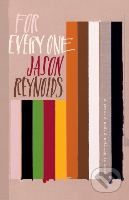 Kniha: For Every One (Jason Reynolds). Atheneum Books for Young Readers, 2019 Kniha: For Every One (Jason Reynolds). Atheneum Books for Young Readers, 2019