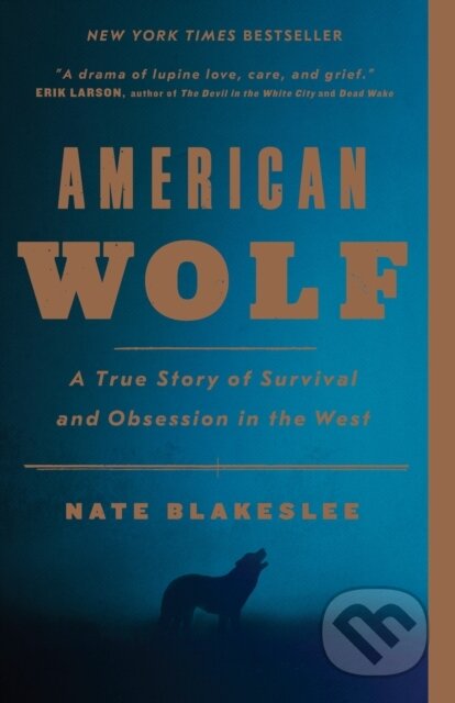Kniha: American Wolf (Nate Blakeslee). , 1900 Kniha: American Wolf (Nate Blakeslee). , 1900