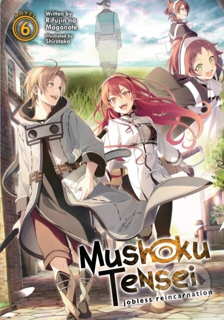 Kniha: Mushoku Tensei: Jobless Reincarnation (Light Novel) Vol. 6 (Rifujin Na Magonote). Seven Seas, 2020 Kniha: Mushoku Tensei: Jobless Reincarnation (Light Novel) Vol. 6 (Rifujin Na Magonote). Seven Seas, 2020