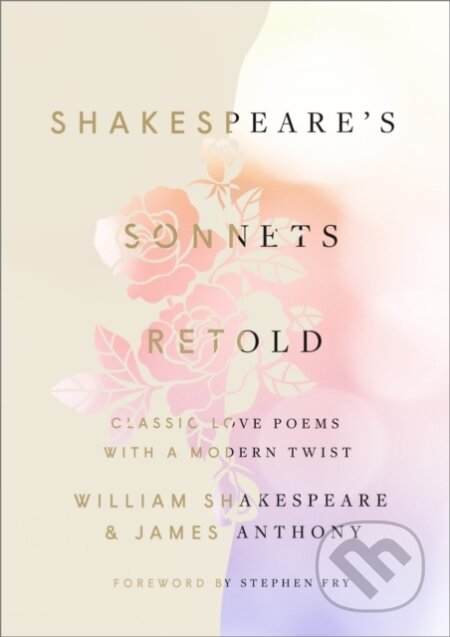 Kniha: Shakespeare's Sonnets, Retold (James Anthony a William Shakespeare). , 1900 Kniha: Shakespeare's Sonnets, Retold (James Anthony a William Shakespeare). , 1900