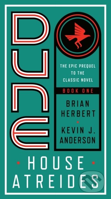 Kniha: Dune: House Atreides (Brian Herbert a Kevin J. Anderson). , 1900 Kniha: Dune: House Atreides (Brian Herbert a Kevin J. Anderson). , 1900