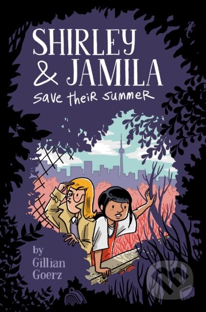 Kniha: Shirley & Jamila Save Their Summer (Gillian Goerz). , 2020 Kniha: Shirley & Jamila Save Their Summer (Gillian Goerz). , 2020