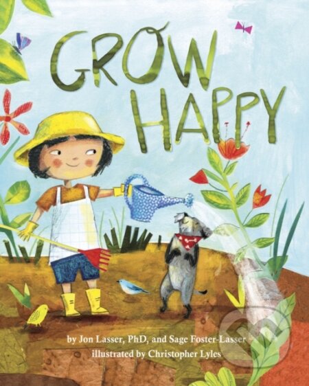 Kniha: Grow Happy (Jon Lasser a Sage Foster-Lasser). American Psychological Association, 2017 Kniha: Grow Happy (Jon Lasser a Sage Foster-Lasser). American Psychological Association, 2017