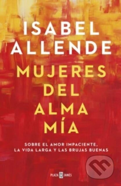 Kniha: Mujeres del alma mia (Isabel Allende). , 2020 Kniha: Mujeres del alma mia (Isabel Allende). , 2020