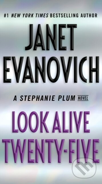 Kniha: Look Alive Twenty-Five (Janet Evanovich). G P Putnam's Sons, 2019 Kniha: Look Alive Twenty-Five (Janet Evanovich). G P Putnam's Sons, 2019
