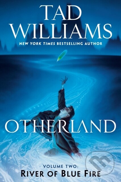 Kniha: Otherland: River of Blue Fire (Tad Williams). , 1900 Kniha: Otherland: River of Blue Fire (Tad Williams). , 1900