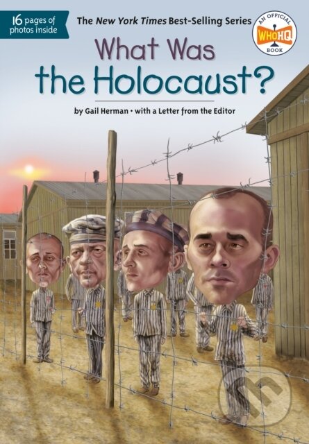 Kniha: What Was the Holocaust? (Gail Herman a Who HQ). Grosset & Dunlap, 2018 Kniha: What Was the Holocaust? (Gail Herman a Who HQ). Grosset & Dunlap, 2018