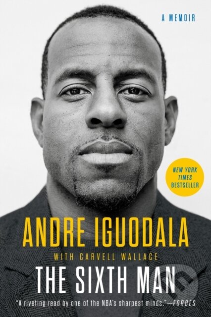 Kniha: Sixth Man (Andre Iguodala a Carvell Wallace). , 1900 Kniha: Sixth Man (Andre Iguodala a Carvell Wallace). , 1900