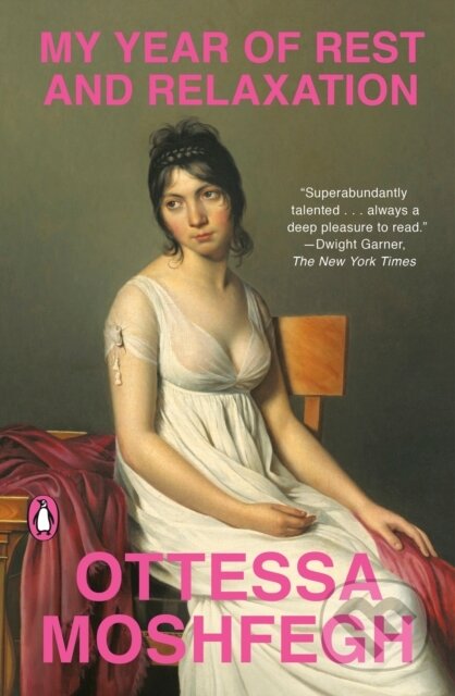 Kniha: My Year of Rest and Relaxation (Ottessa Moshfegh). , 1900 Kniha: My Year of Rest and Relaxation (Ottessa Moshfegh). , 1900