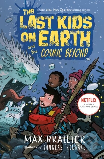 Kniha: Last Kids on Earth and the Cosmic Beyond (Douglas Holgate a Max Brallier). , 1900 Kniha: Last Kids on Earth and the Cosmic Beyond (Douglas Holgate a Max Brallier). , 1900