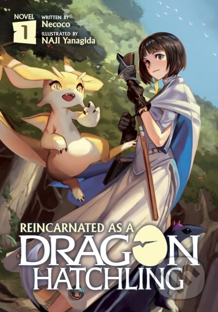 Kniha: Reincarnated as a Dragon Hatchling (Light Novel) Vol. 1 (Nekoko Yanagid). Seven Seas, 2021 Kniha: Reincarnated as a Dragon Hatchling (Light Novel) Vol. 1 (Nekoko Yanagid). Seven Seas, 2021