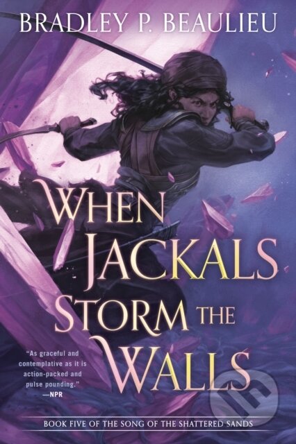 Kniha: When Jackals Storm the Walls (Bradley P. Beaulieu). , 1900 Kniha: When Jackals Storm the Walls (Bradley P. Beaulieu). , 1900