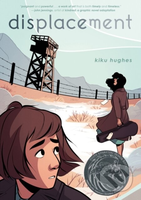 Kniha: Displacement (Kiku Hughes). First Second, 2020 Kniha: Displacement (Kiku Hughes). First Second, 2020