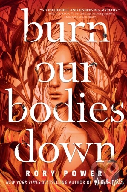 Kniha: Burn Our Bodies Down (Rory Power). , 1900 Kniha: Burn Our Bodies Down (Rory Power). , 1900