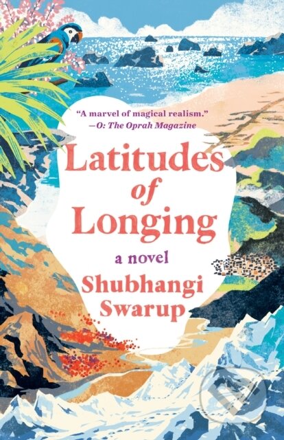Kniha: Latitudes of Longing (Shubhangi Swarup). , 1900 Kniha: Latitudes of Longing (Shubhangi Swarup). , 1900