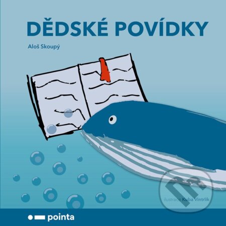 Kniha: Dědské povídky (Aloš Skoupý). Pointa, 2026 Kniha: Dědské povídky (Aloš Skoupý). Pointa, 2026