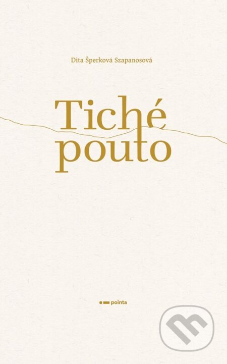 Kniha: Tiché pouto (Pointa). Pointa, 2026 Kniha: Tiché pouto (Pointa). Pointa, 2026