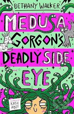 Kniha: Medusa Gorgon's Deadly Side-Eye (Medusa Gorgon book 2) (Bethany Walker). Scholastic, 2026 Kniha: Medusa Gorgon's Deadly Side-Eye (Medusa Gorgon book 2) (Bethany Walker). Scholastic, 2026