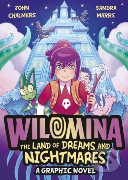 Kniha: Wilomina: The Land of Dreams and Nightmares (John Chalmers). Scholastic, 2026 Kniha: Wilomina: The Land of Dreams and Nightmares (John Chalmers). Scholastic, 2026