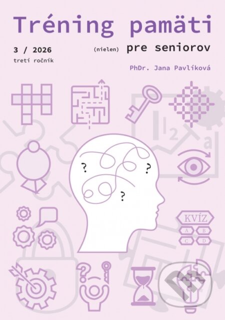 Kniha: Tréning pamäti (nielen) pre seniorov 3/2026 (Jana Pavlíková). Petit Press, 2026 Kniha: Tréning pamäti (nielen) pre seniorov 3/2026 (Jana Pavlíková). Petit Press, 2026
