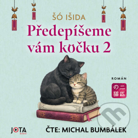 Audiokniha: Předepíšeme vám kočku 2 (Šó Išida). Jota, 2026 Audiokniha: Předepíšeme vám kočku 2 (Šó Išida). Jota, 2026