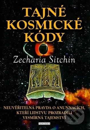 Kniha: Tajné kosmické kódy (Zecharia Sitchin). Fontána, 2026 Kniha: Tajné kosmické kódy (Zecharia Sitchin). Fontána, 2026