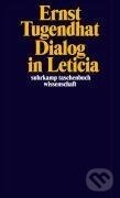 Kniha: Dialog in Leticia (Ernst Tugendhat). Suhrkamp, 1997 Kniha: Dialog in Leticia (Ernst Tugendhat). Suhrkamp, 1997