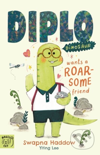 Kniha: Diplo Dinosaur Wants a Roarsome Friend (Swapna Haddow). Magic Cat, 2026 Kniha: Diplo Dinosaur Wants a Roarsome Friend (Swapna Haddow). Magic Cat, 2026