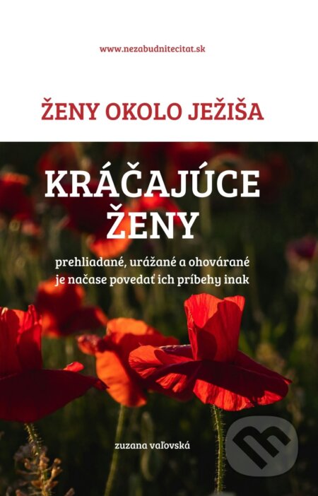 Kniha: Ženy okolo Ježiša - Kráčajúce ženy (Zuzana Vaľovská). Zuzana Vaľovská, 2026 Kniha: Ženy okolo Ježiša - Kráčajúce ženy (Zuzana Vaľovská). Zuzana Vaľovská, 2026