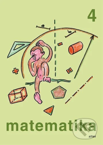 Kniha: Matematika pro 4. ročník ZŠ (jednodílná) (Růžena Blažková, Milena Vaňurová a Květoslava Matoušková). Alter, 2026 Kniha: Matematika pro 4. ročník ZŠ (jednodílná) (Růžena Blažková, Milena Vaňurová a Květoslava Matoušková). Alter, 2026