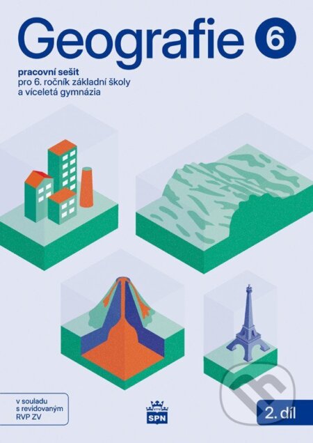 Kniha: Geografie pro 6. ročník ZŠ – Pracovní sešit 2. díl (Miroslav Marada). SPN - pedagogické nakladatelství, 2026 Kniha: Geografie pro 6. ročník ZŠ – Pracovní sešit 2. díl (Miroslav Marada). SPN - pedagogické nakladatelství, 2026