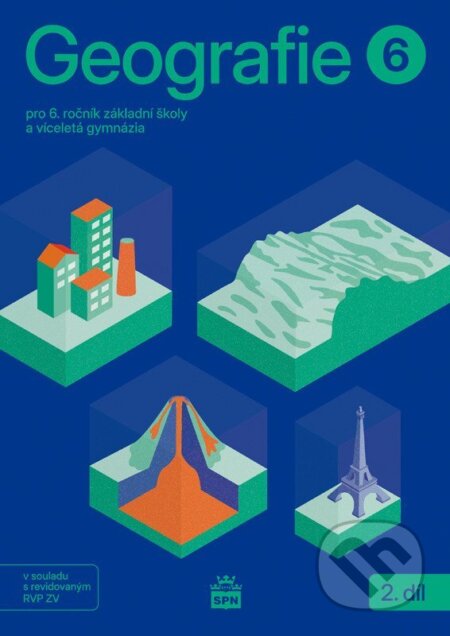 Kniha: Geografie pro 6. ročník ZŠ – Učebnice 2. díl (Miroslav Marada). SPN - pedagogické nakladatelství, 2026 Kniha: Geografie pro 6. ročník ZŠ – Učebnice 2. díl (Miroslav Marada). SPN - pedagogické nakladatelství, 2026