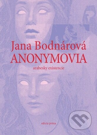 Kniha: Anonymovia - arabesky existencie (Jana Bodnárová). Vlna, 2026 Kniha: Anonymovia - arabesky existencie (Jana Bodnárová). Vlna, 2026