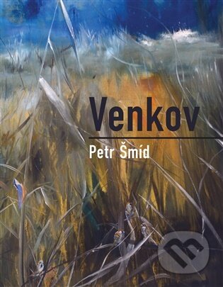 Kniha: Venkov (Petr Šmíd). Dobrý důvod, 2026 Kniha: Venkov (Petr Šmíd). Dobrý důvod, 2026