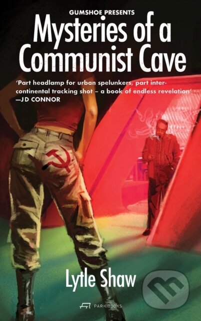 Kniha: Mysteries of a Communist Cave (Lytle Shaw). Park Books, 2026 Kniha: Mysteries of a Communist Cave (Lytle Shaw). Park Books, 2026