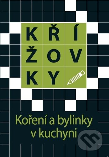 Kniha: Křížovky: Koření a bylinky v kuchyni (Levné knihy a.s.). Levné knihy a.s., 2026 Kniha: Křížovky: Koření a bylinky v kuchyni (Levné knihy a.s.). Levné knihy a.s., 2026