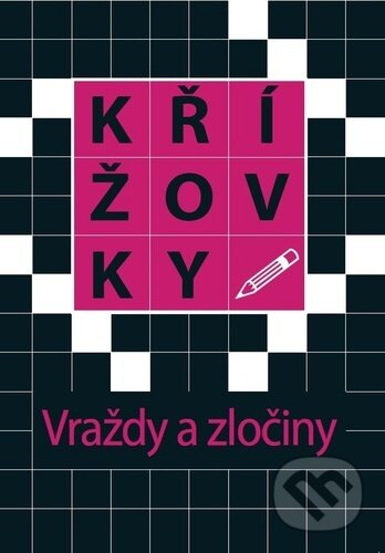 Kniha: Křížovky: Vraždy a zločiny (Levné knihy a.s.). Levné knihy a.s., 2026 Kniha: Křížovky: Vraždy a zločiny (Levné knihy a.s.). Levné knihy a.s., 2026