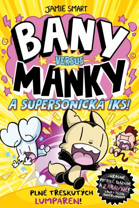 E-kniha: Bany versus Manky a supersonická Iks (Jamie Smart). Slovart CZ, 2026 E-kniha: Bany versus Manky a supersonická Iks (Jamie Smart). Slovart CZ, 2026