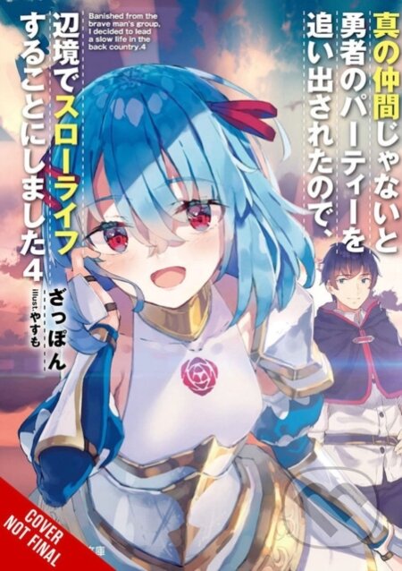 Kniha: Banished from the Hero's Party, I Decided to Live a Quiet Life in the Countryside, Vol. 4 (light novel) (Yasumo Zappon). Yen Press, 2021 Kniha: Banished from the Hero's Party, I Decided to Live a Quiet Life in the Countryside, Vol. 4 (light novel) (Yasumo Zappon). Yen Press, 2021