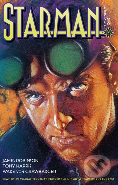 Kniha: Starman Compendium One (James Robinson a Tony Harris). DC Comics, 2021 Kniha: Starman Compendium One (James Robinson a Tony Harris). DC Comics, 2021