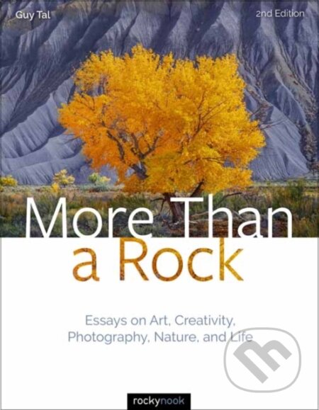 Kniha: More Than a Rock (Guy Tal). Rocky Nook, 2021 Kniha: More Than a Rock (Guy Tal). Rocky Nook, 2021