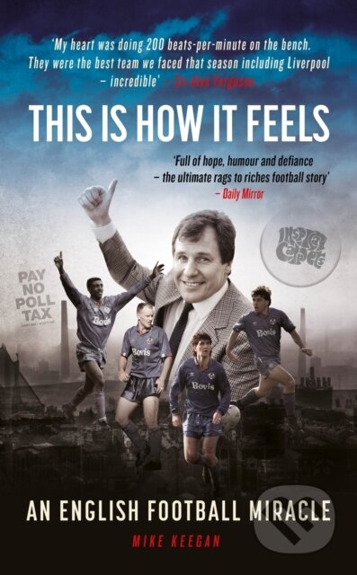 Kniha: This Is How It Feels (Mike Keegan). Reach Sport, 2021 Kniha: This Is How It Feels (Mike Keegan). Reach Sport, 2021