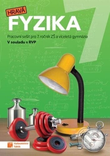 Kniha: Hravá fyzika 7 (Taktik). Taktik, 2026 Kniha: Hravá fyzika 7 (Taktik). Taktik, 2026