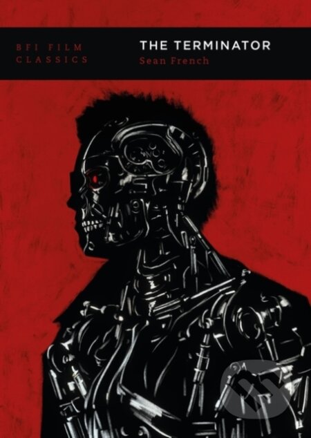 Kniha: The Terminator (Sean French). , 2021 Kniha: The Terminator (Sean French). , 2021