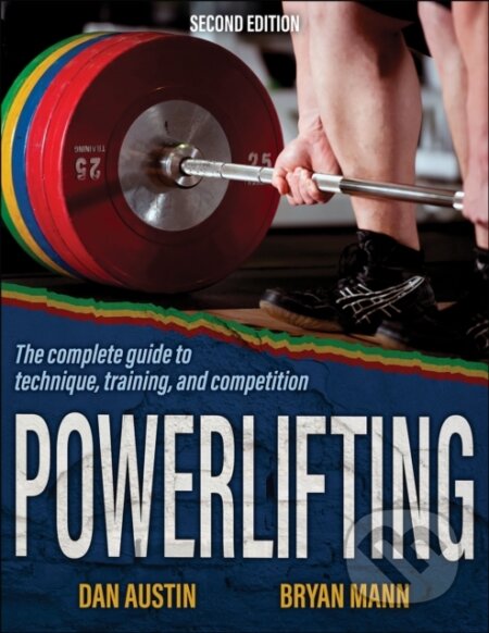 Kniha: Powerlifting (Bryan Mann a Dan Austin). Human Kinetics, 2021 Kniha: Powerlifting (Bryan Mann a Dan Austin). Human Kinetics, 2021