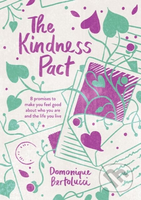 Kniha: The Kindness Pact (Bertolucci Domoniqu). Hardie Grant, 2021 Kniha: The Kindness Pact (Bertolucci Domoniqu). Hardie Grant, 2021