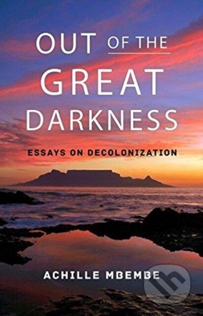 Kniha: Out of the Dark Night (Achille Mbembe). Columbia University Press, 2021 Kniha: Out of the Dark Night (Achille Mbembe). Columbia University Press, 2021