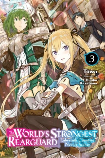 Kniha: The World's Strongest Rearguard: Labyrinth Country's Novice Seeker, Vol. 3 (light novel) (Huuka Kazabana, Towa Towa a Jordan Taylor). Yen Press, 2020 Kniha: The World's Strongest Rearguard: Labyrinth Country's Novice Seeker, Vol. 3 (light novel) (Huuka Kazabana, Towa Towa a Jordan Taylor). Yen Press, 2020